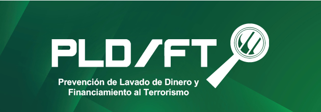 PLD/FT Prevención de Lavado de Dinero y Financiamiento al Terrorismo